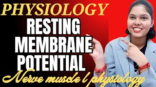 Resting Membrane Potential MBBS First Year Nerve Muscle Physiology Lectures hindi physiologynotes [upl. by Koblas]