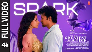 Full Video Spark  The GOAT  Thalapathy Vijay  Venkat Prabhu  Yuvan Shankar Raja [upl. by Jase753]