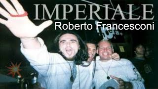 Imperiale disco storia  Roberto Francesconi corrente elettrica [upl. by Aysahc315]