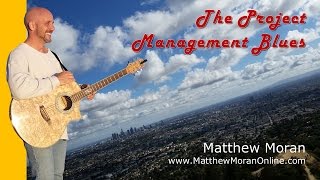 The Project Management Blues  original song [upl. by Earleen1]