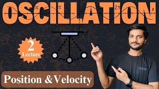 Position amp Velocity Oscillation L2 By ErJunaid position velocity oscillation neet2025 neet [upl. by Ahsiekin]