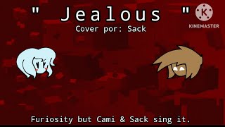 quotJealousquot Furiosity but Cami amp Sack Sing it [upl. by Ynnattirb811]