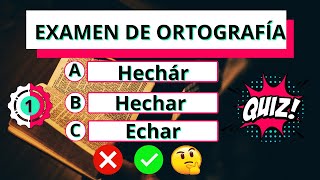 Examen de Ortografía✅ ¿Podrás acertar todas🤔 gramáticaespañol ortografía quiz testvideos [upl. by Abert898]