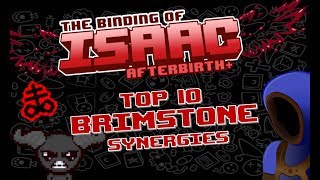 TOP 10 BRIMSTONE SYNERGIES Binding of Isaac Afterbirth [upl. by Hyacintha]