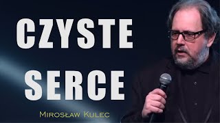 Czyste serce  Mirosław Kulec [upl. by Thibaud]