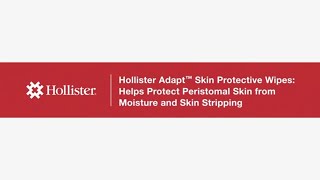 Hollister Adapt™ Skin Protective Wipes Helps Protect Peristomal Skin from Moisture amp Skin Stripping [upl. by Annahc]