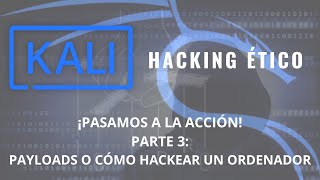 Payloads o cómo hackear un ordenador [upl. by Checani]