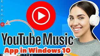 How to Download amp Install YouTube Music App in Windows 10 PC or Laptop [upl. by Drhcir]