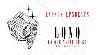 LAPSUS LPSBEATS  LQNQ THE BEATAPE FULL ÁLBUM [upl. by Atekihs]