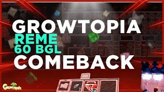 GROWTOPİA REME 60 BGL COME BACK [upl. by Raff]