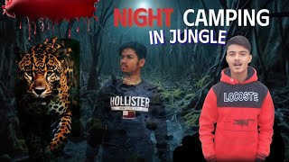 24 Hour Night Camping in Forest challenge😉24 घंटे तक मेने रात को जंगल में बिताया 🔥 [upl. by Leamiba884]