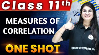 Measures Of Correlation  1 Shot  Everything Covered  Class 11th  Statistics 🔥 [upl. by Nolahp]