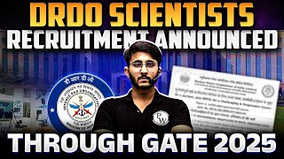 DRDO Scientists Recruitment Through GATE 2025  Complete Details [upl. by Ydissac833]