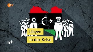 Libyen Ein Staat zerreißt im Bürgerkrieg  heuteplus  ZDF [upl. by Rosanne957]