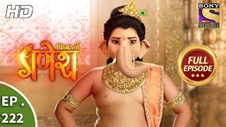 Vighnaharta Ganesh  Ep 222  Full Episode  27th June 2018 [upl. by Azelea406]