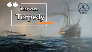 Pierwsze Torpedy  Broń Szaleńców i Desperatów [upl. by Eilatam897]