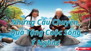 Những Câu Chuyện Quà Tặng Cuộc Sống Ý Nghĩa [upl. by Aletse]