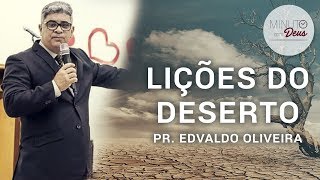 Lições Do Deserto  Pr Edvaldo Oliveira  Pregação Completa [upl. by Ahsetel]