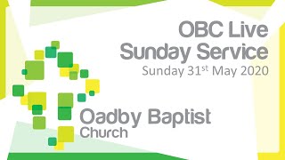 OBC Live Sunday Service  31 May 2020 [upl. by Akihsay]