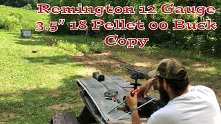 Replicating Remingtons 12 Gauge 35” 18 Pellet 00 Buck  Range Test [upl. by Enilatan]