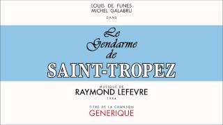 quotLe Gendarme de SaintTropezquot OST  Générique  Raymond Lefèvre  HQVersion [upl. by Thorwald]