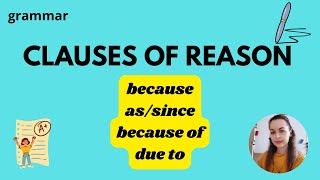 How to explain the reason in English Clauses of reason [upl. by Milano]