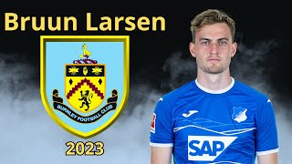 Jacob Bruun Larsen ● 2023 ● Welcome to Burnley ● Goals Skills Assists [upl. by Artined]