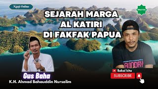 Sejarah marga alkatiri di fakfak papua gusbahaterbaru alkatiri islamnusantara [upl. by Russia]