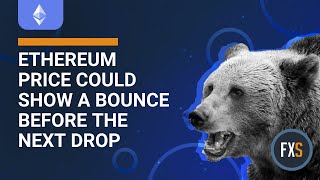 Ethereum price could show a bounce before the next drop [upl. by Oine537]