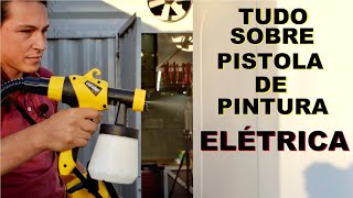 TESTE PISTOLA DE PINTURA ELÉTRICA  COMO FUNCIONA COMO UTILIZAR E COMO É POR DENTRO [upl. by Tolland]