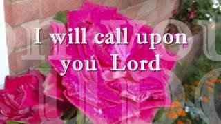 I Will Call Upon The Lord With Lyrics By Lyn Alejandrino Hopkins wmv [upl. by Nagram83]