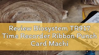 Review Biosystem TR917 Time Recorder Ribbon Punch Card Machine Time Clock Refill Ink  KEY BX3300 i [upl. by Malas]