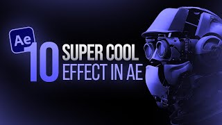 👍Top 10 BEST Effects in After Effects  After Effects Tutorial [upl. by Tate]