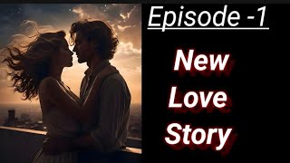 New Love Story Episode 1 In Hindi [upl. by Valentine864]