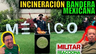 MILITAR COLOMBIANO reacciona a la INCINERACIÓN de la BANDERA MEXICO  Acta SIMBOLICO [upl. by Travers]