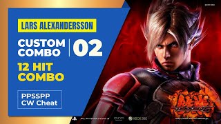 Tekken 6 Lars Alexandersson Custom 12 Hit Combo  Combo 02  PPSSPP CW Cheat [upl. by Theda]