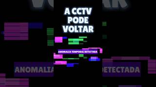 O retorno da CCTV [upl. by Soni]