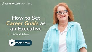 How to Set Career Goals as an Executive [upl. by Meredeth]