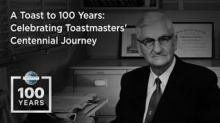 A Toast to 100 Years Celebrating Toastmasters Centennial Journey [upl. by Mar882]