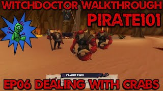 Pirate101 Witchdoctor Walkthrough ep06 Dealing With Crabs [upl. by Nilrem965]