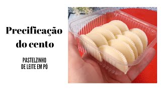 PRECIFICAÇÃO DO CENTO Pastelzinho de leite em pó [upl. by Maddocks]