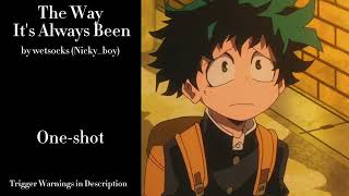 The Way Its Always Been  Podfic MHA [upl. by Ness]