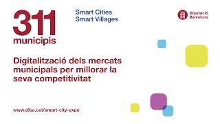 Digitalització dels mercats municipals per millorar la seva competitivitat [upl. by Kcired]