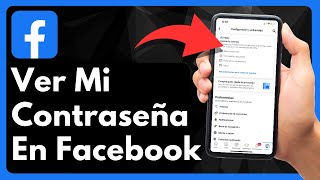 Como ver mi contraseña de Facebook desde mi celular ✅ 2024 Fácil Y Rápido [upl. by Luana]