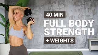 40 MIN FULL BODY STRENGTH WORKOUT  Weights  Dumbbells  No Jumping  No Repeat  Muscle Building [upl. by Hartzke615]