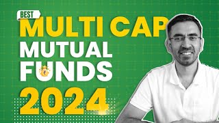 Best Mutual Funds 2024  Top Multi Cap and Flexi Cap Mutual Funds [upl. by Haida718]