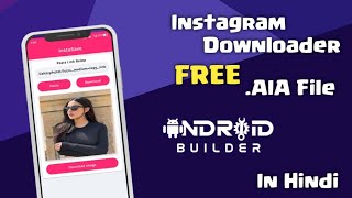 Instagram VideoReelPhotoTv Downloader Free AIA File Android Builder  Neo Developer  In Hindi [upl. by Obaza]