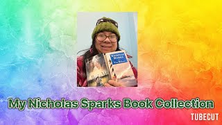 My Nicholas Sparks Book Colllection [upl. by Enavi]