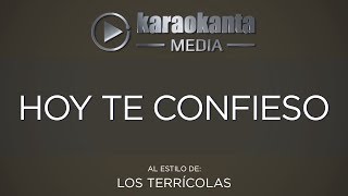 Karaokanta  Los Terrícolas  Hoy te confieso [upl. by Sillyrama841]