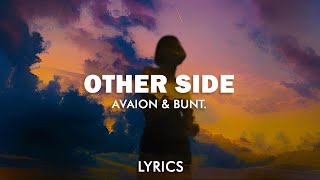 Avaion x Bunt  Other Side Lyrics [upl. by Aehs]